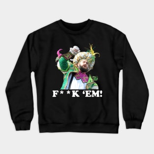 Kelce F**K em! Crewneck Sweatshirt